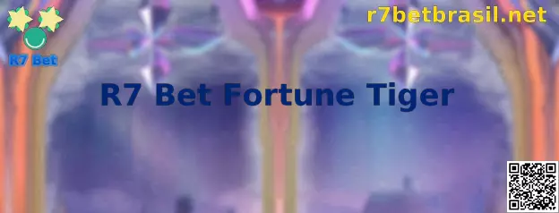 R7 Bet Fortune Tiger Interface
