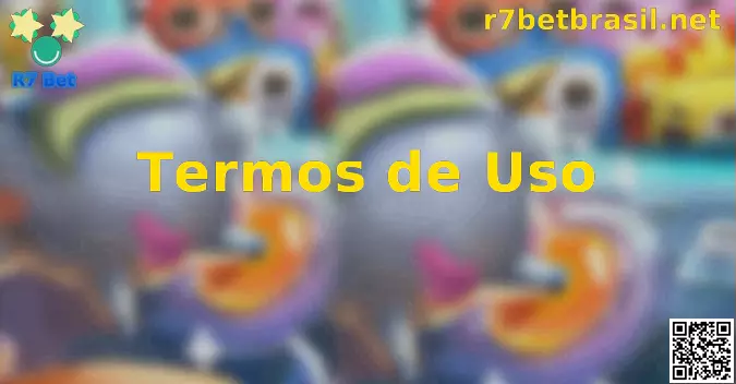 Termos de Uso R7 Bet